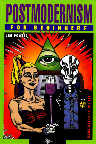 Postmodernism For Beginners Powell Jim