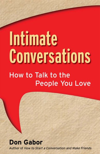 Intimate Conversations How To Talk To The People You Love Don Gabor