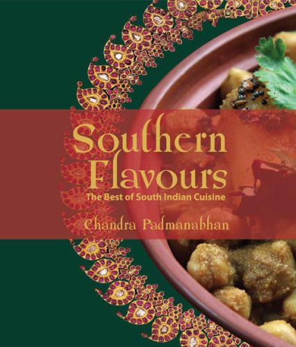Southern Flavours The Best Of South Indian Cuisine Prabhaakkar