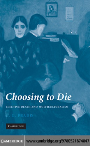 Choosing To Die Elective Death And Multiculturalism Prado C G