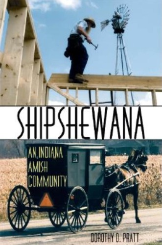 Shipshewana An Indiana Amish Community Pratt Dorothy O