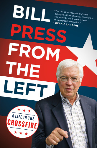 From The Left A Life In The Crossfire First Edition Press Bill