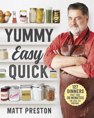 Yummy Easy Quick Matt Preston