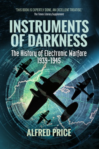 Instruments Of Darkness The History Of Electronic Warfare 19391945 Price