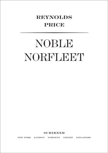 Noble Norfleet First Edition Reynolds Price