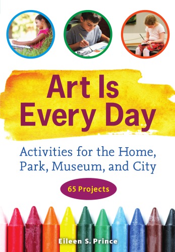 Art Is Every Day Activities For The Home Park Museum And City Prince