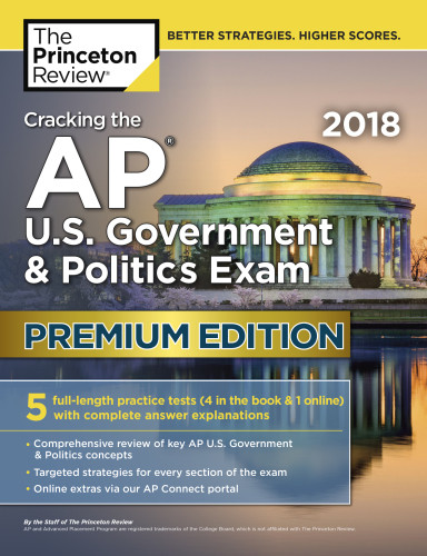 Cracking The Ap Us Government Politics Exam 2018 Premium Edition Princeton Review Firm