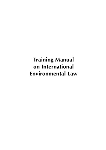 Training Manual On International Environmental Law Programme Des Nations Unies Pour Lenvironnement Division Of Environmental Policy Development And Lawkurukulasuriya