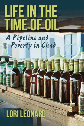 Life In The Time Of Oil A Pipeline And Poverty In Chad Project Museprojet Ptrolier Et Doloduc Tchadcamerounleonard