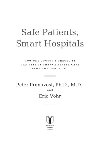 Safe Patients Smart Hospitals Pronovost Petervohr Eric