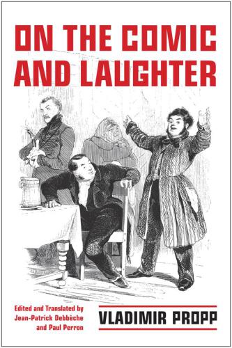 On The Comic And Laughter Propp Vladimir Kovleviperron Pauldebbche