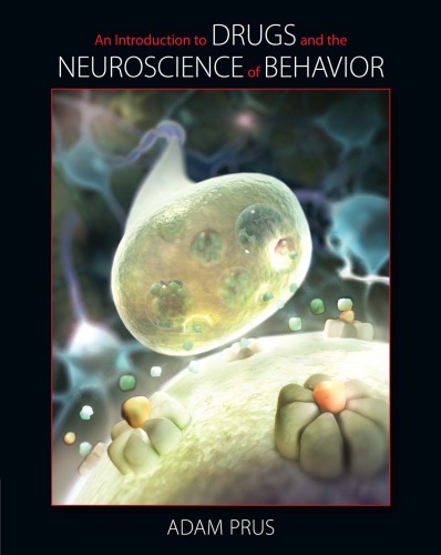 An Introduction To Drugs And The Neuroscience Of Behavior Prus