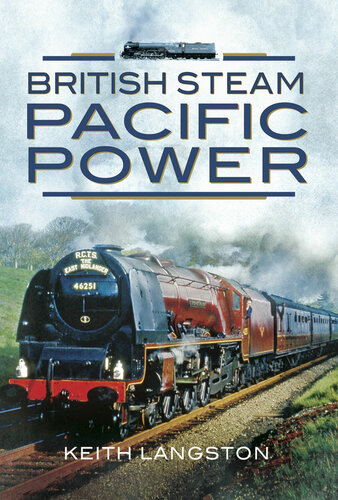 British Steam Pacific Power Keith Langston