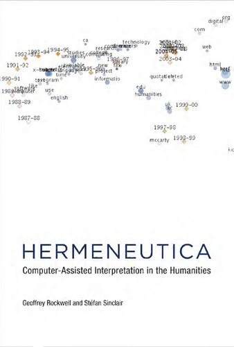 Hermeneutica Computerassisted Interpretation In The Humanities Geoffrey Rockwell