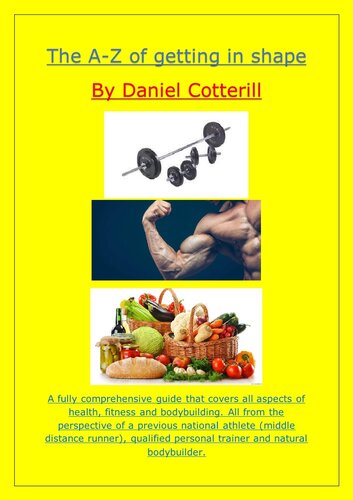 The Az Of Getting In Shape A Comprehensive Guide For Beginners Through To Advanced Cotterill