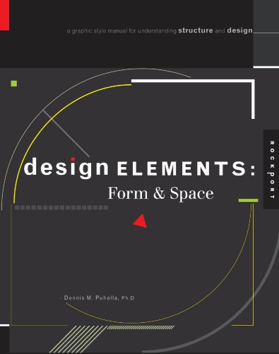 Design Elements Form Space A Graphic Style Manual For Understanding Structure And Design Puhalla