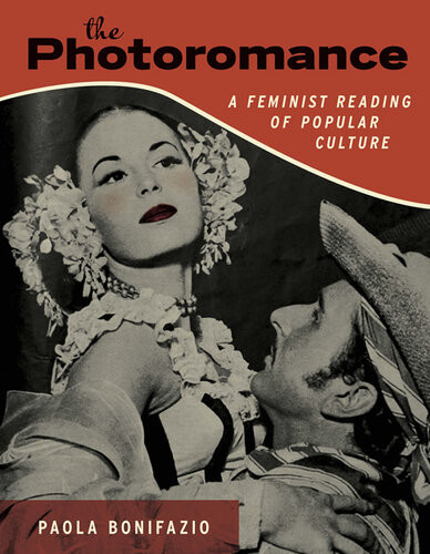 The Photoromance A Feminist Reading Of Popular Culture Paola Bonifazio