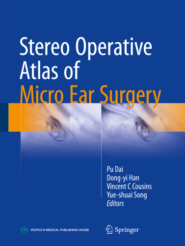 Stereo Operative Atlas Of Micro Ear Surgery Pu Dai Dongyi Han