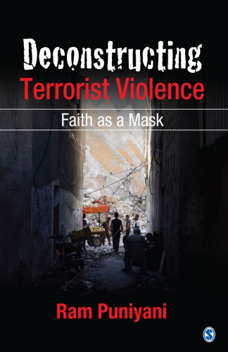 Deconstructing Terrorist Violence Faith As A Mask Puniyani Ram