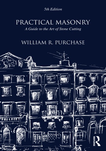Practical Masonry A Guide To The Art Of Stone Cutting 5th Purchase
