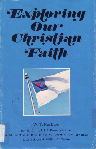 Exploring Our Christian Faith Purkiser W T