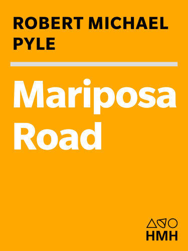 Mariposa Road The First Butterfly Big Year Pyle Robert Michael