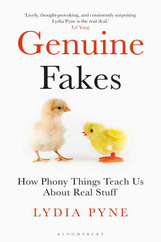 Genuine Fakes How Phony Things Teach Us About Real Stuff Pyne