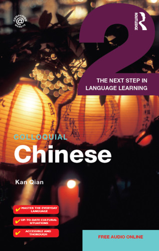 Colloquial Mandarin Chinese 2 The Next Step In Language Learning Qian