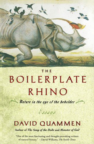 The Boilerplate Rhino Nature In The Eye Of The Beholder 1st Scribner Trade Paperback Ed David Quammen