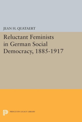 Reluctant Feminists In German Social Democracy 18851917 Quataert