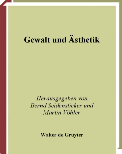 Gewalt Und ästhetik Zur Gewalt Und Ihrer Darstellung In Der Griechischen Klassik Seidensticker