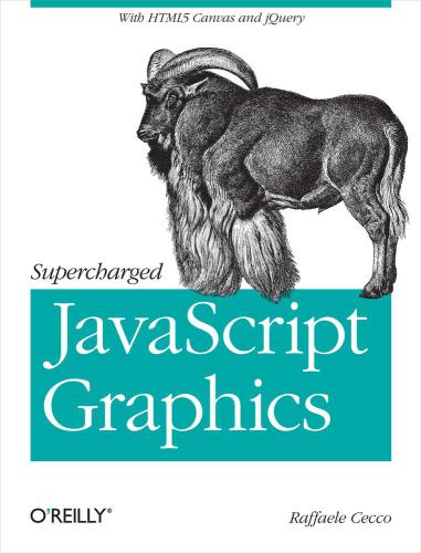 Supercharged Javascript Graphics Raffaele Cecco