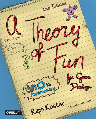 Theory Of Fun For Game Design 2nd Edition Raph Koster