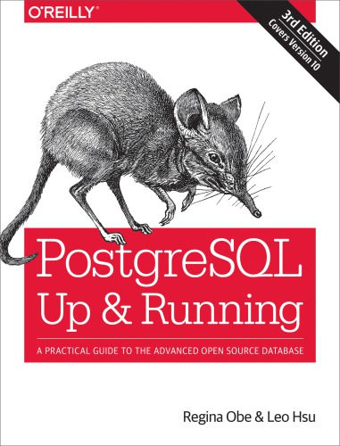 Postgresql Up And Running 3rd Edition S Regina O Obe Leo Hsu