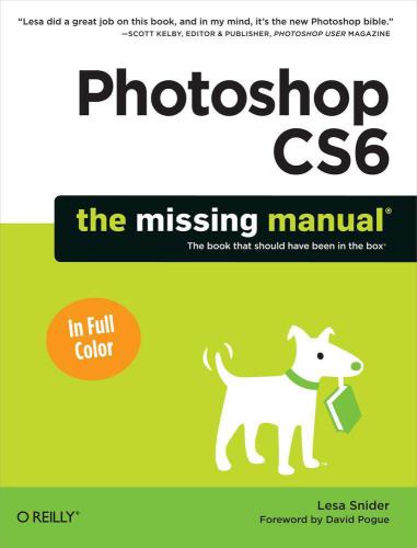 Photoshop Cs6 The Missing Manual Missing Manuals Snider Lesa