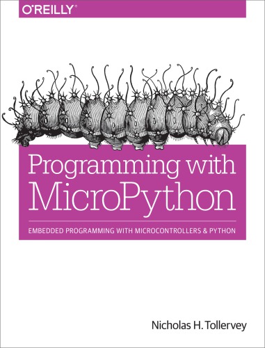 Programming With Micropython First Edition Nicholas H Tollervey