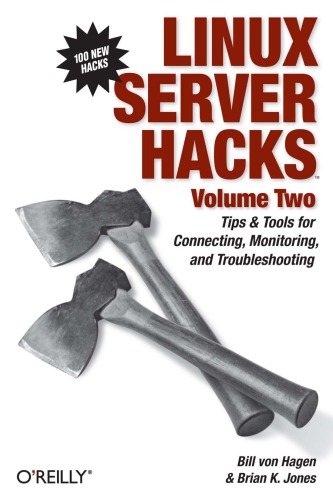 Linux Server Hacks 2 Tips Tools For Connecting Monitoring And Troubleshooting Von Hagen