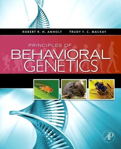 Studyguide For Principles Of Behavioral Genetics Robert Rh Anholttrudy Fc Mackay
