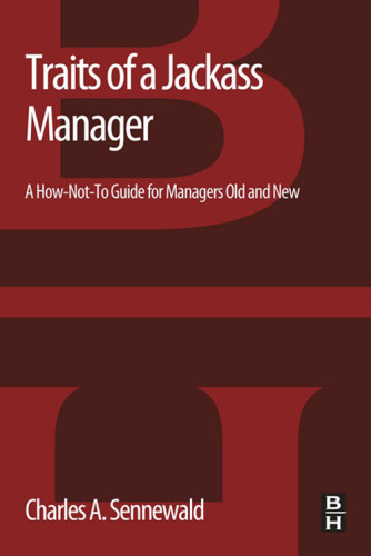 Traits Of A Jackass Manager Charles A Sennewald
