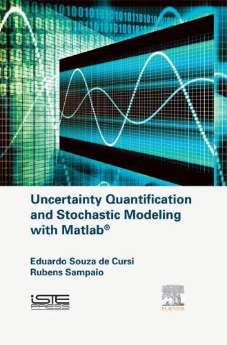 Uncertainty Quantification And Stochastic Modeling With Matlab Souza De Cursi