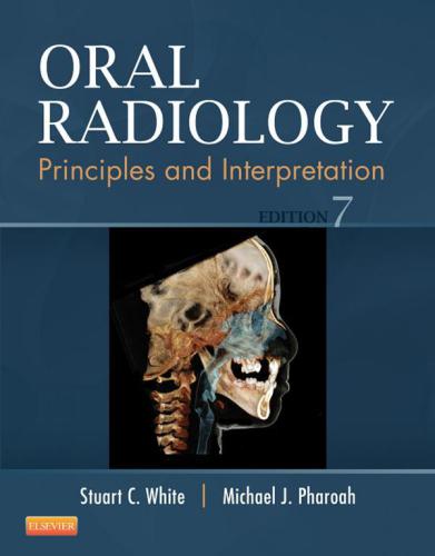 Oral Radiology Principles And Interpretation 7th Edition Stuart C Whitemichael J Pharoah