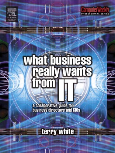 What Business Really Wants From It A Collaborative Guide For Business Directors And Cios Taylorfranciswhite