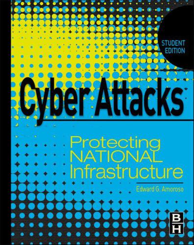 Cyber Attacks Protecting National Infrastructure Student Ed Vacca