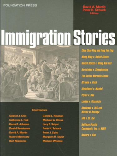 Immigration Law Stories Schuck Peter Hmartin David A