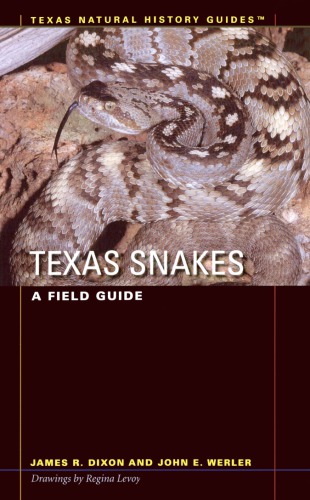 Texas Snakes A Field Guide Werler John Edixon James Ray