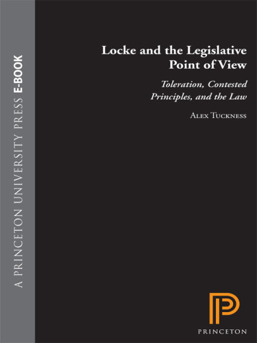 Locke And The Legislative Point Of View Toleration Contested Principles And The Law Tuckness