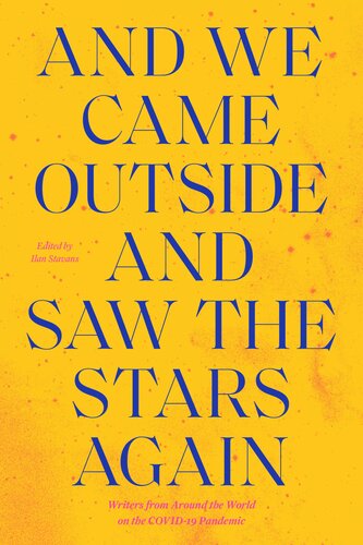 And We Came Outside And Saw The Stars Again Ilan Stavans
