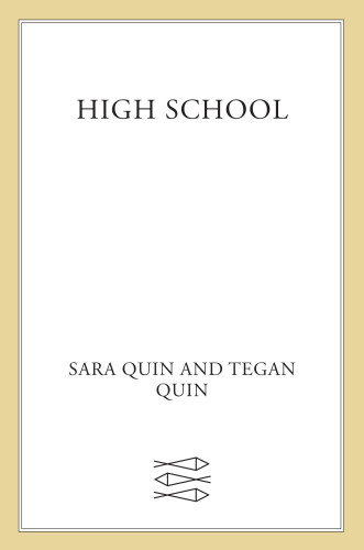 High School First Edition Sara Quin Tegan Quin