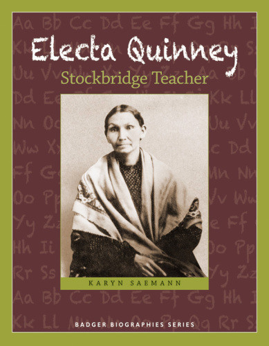 Electa Quinney Stockbridge Teacher Quinney Electasaemann Karyn