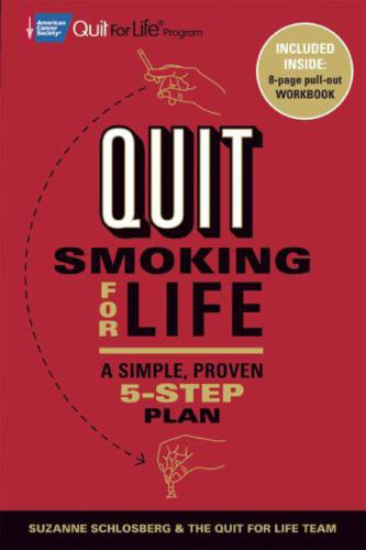 Quit Smoking For Life A Simple Proven 5step Plan Quit For Life Teamschlosberg